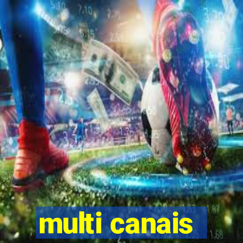 multi canais